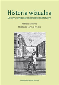 Historia wizualna Obrazy w dyskusjach niemieckich historyków Bookshop