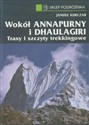 Wokół Annapurny i Dhaulagiri Trasy i szczyty trekkingowe Polish bookstore