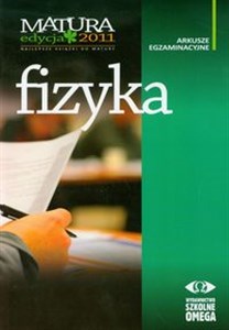 Fizyka Matura 2011 Arkusze egzaminacyjne Polish bookstore