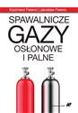 Spawalnicze gazy osłonowe i palne - Kazimierz Ferenc, Jarosław Ferenc - Polish Bookstore USA