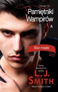 Pamiętniki wampirów Księga 10 Bez maski buy polish books in Usa