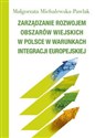 Zarządzanie rozwojem obszarów wiejskich w Polsce w warunkach integracji europejskiej online polish bookstore