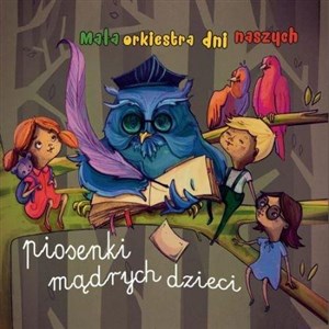 Piosenki mądrych dzieci  Polish Books Canada
