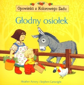 Głodny osiołek Opowieści z Kolorowego Sadu in polish