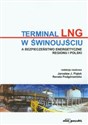 Terminal LNG w Świnoujściu a bezpieczeństwo energetyczne regionu i Polski  - Polish Bookstore USA