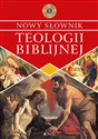 Nowy słownik teologii biblijnej - Opracowanie Zbiorowe - Polish Bookstore USA