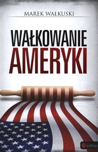 Wałkowanie Ameryki Polish Books Canada