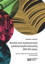 Rozwój cech wydawniczych polskiej książki literackiej XIX-XX wieku  