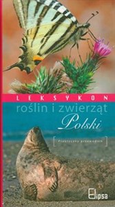 Leksykon roślin i zwierząt Polski Praktyczny przewodnik Bookshop