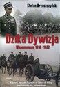 Dzika dywizja Wspomnienia 1918-1922 - Stefan Brzeszczyński