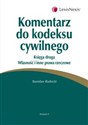 Komentarz do kodeksu cywilnego Księga druga Własność i inne prawa rzeczowe 