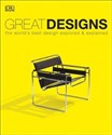 Great Designs the worlds best design explored & explained - Polish Bookstore USA