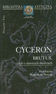 Brutus, czyli o sławnych mówcach  Polish Books Canada