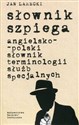 Słownik szpiega angielsko-polski słownik terminologii służb specjalnych  