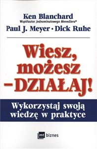 Wiesz, możesz działaj Wykorzystaj swoją wiedzę w praktyce  