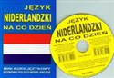 Język niderlandzki na co dzień + CD Mini kurs językowy Rozmówki polsko – niderlandzkie - 