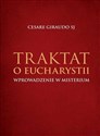 Traktat o Eucharystii. Wprowadzenie w Misterium - Cesare Giraudo