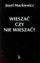 Wieszać czy nie wieszać? Artykuły z 1950-1959 - Józef Mackiewicz  