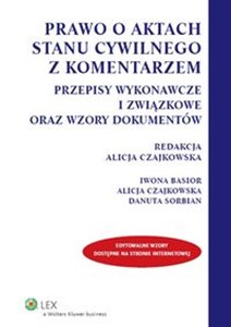 Prawo o aktach stanu cywilnego z komentarzem Przepisy wykonawcze i związkowe oraz wzory dokumentów books in polish