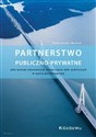 Partnerstwo publiczno-prywatne jako metoda ekonomizacji dostarczania dóbr publicznych w ujęciu porównawczym Polish Books Canada