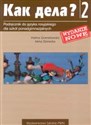 Kak dieła? 2 Podręcznik do języka rosyjskiego dla średniozaawansowanych Szkoły ponadgimnazjalne Polish bookstore