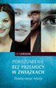 Porozumienie bez przemocy w związkach Zbadaj swoje relacje - Liv Larsson