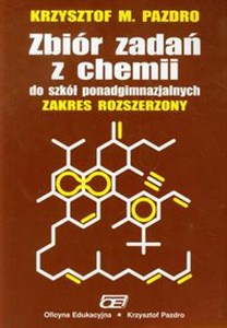 Zbiór zadań z chemii Zakres rozszerzony Liceum Polish Books Canada