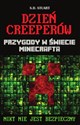 Dzień Creeperów Przygody w świecie Minecrafta Nikt nie jest bezpieczny - S.D. Stuart