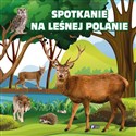 Spotkanie na leśnej polanie - Opracowanie Zbiorowe