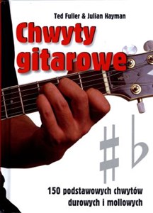 Chwyty gitarowe 150 podstawowych chwytów durowych i mollowych Polish bookstore