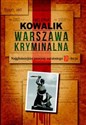 Warszawa kryminalna Najgłośniejsze procesy ostatniego 10-lecia  