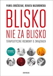 Blisko, nie za blisko Terapeutyczne rozmowy o związkach  