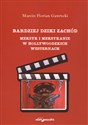 Bardziej dziki zachód Meksyk i Meksykanie w hollywoodzkich westernach books in polish