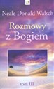 Rozmowy z Bogiem Tom 3 - Neale Donald Walsch