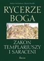 Rycerze Boga Zakon Templariuszy i Saraceni Bookshop