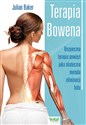 Terapia Bowena Bezpieczna terapia powięzi jako skuteczna metoda eliminacji bólu - Julian Baker