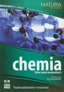 Chemia Matura 2012 Zbiór zadań maturalnych Poziom podstawowy i rozszerzony Polish Books Canada