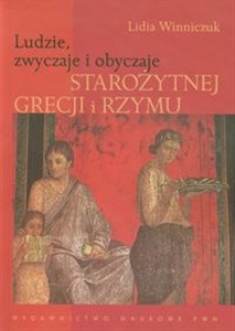 Ludzie zwyczaje i obyczaje starożytnej Grecji i Rzymu Canada Bookstore