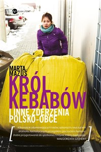 Król kebabów i inne zderzenia polsko - obce Polish Books Canada