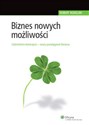 Biznes nowych możliwości Czterolistna koniczyna - nowy paradygmat biznesu Polish Books Canada