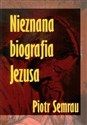 Nieznana biografia Jezusa  