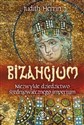 Bizancjum Niezwykłe dziedzictwo średniowiecznego imperium polish usa