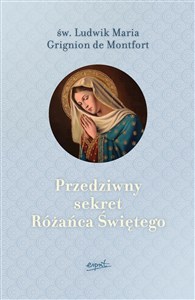 Przedziwny sekret Różańca Świętego Polish Books Canada