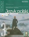 Język polski 3 Podręcznik Kształcenie kulturowo-literackie i językowe Zakres podstawowy i rozszerzony Szkoły ponadgimnazjalne chicago polish bookstore