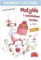 Pierwsze czytanki Matylda i czekoladowe ciastko polish usa