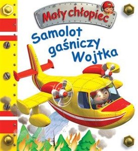 Samolot gaśniczy Wojtka. Mały chłopiec Polish Books Canada