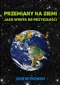 Przemiany na Ziemi jako wrota do przyszłości 