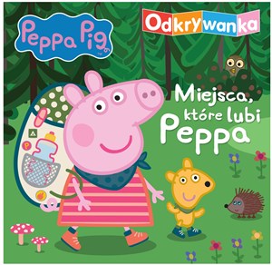 Peppa Pig Odkrywanka Miejsca, które lubi Peppa bookstore