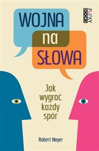 Wojna na słowa Jak wygrać każdy spór 