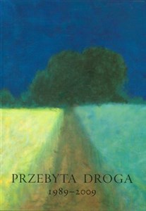 Przebyta droga 1989-2009 Dla Aleksandra Smolara - Polish Bookstore USA